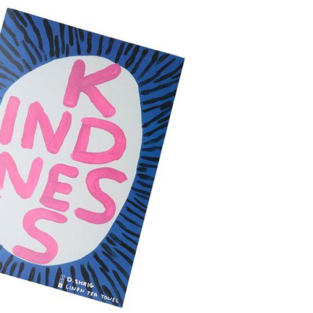 David Shrigley - Kindness - Tea Towel