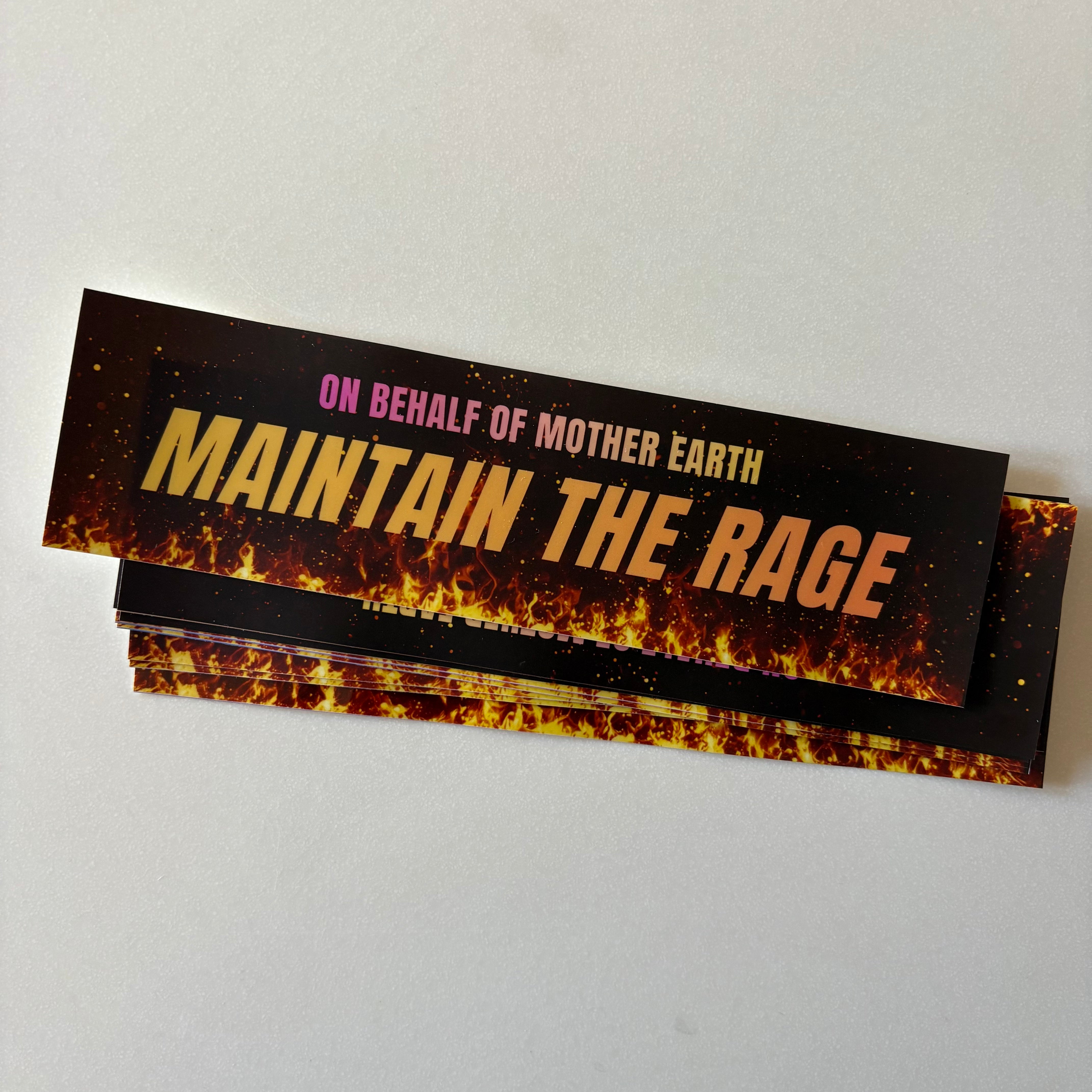 Maintain the Rage (for Mother Earth) - bumper sticker