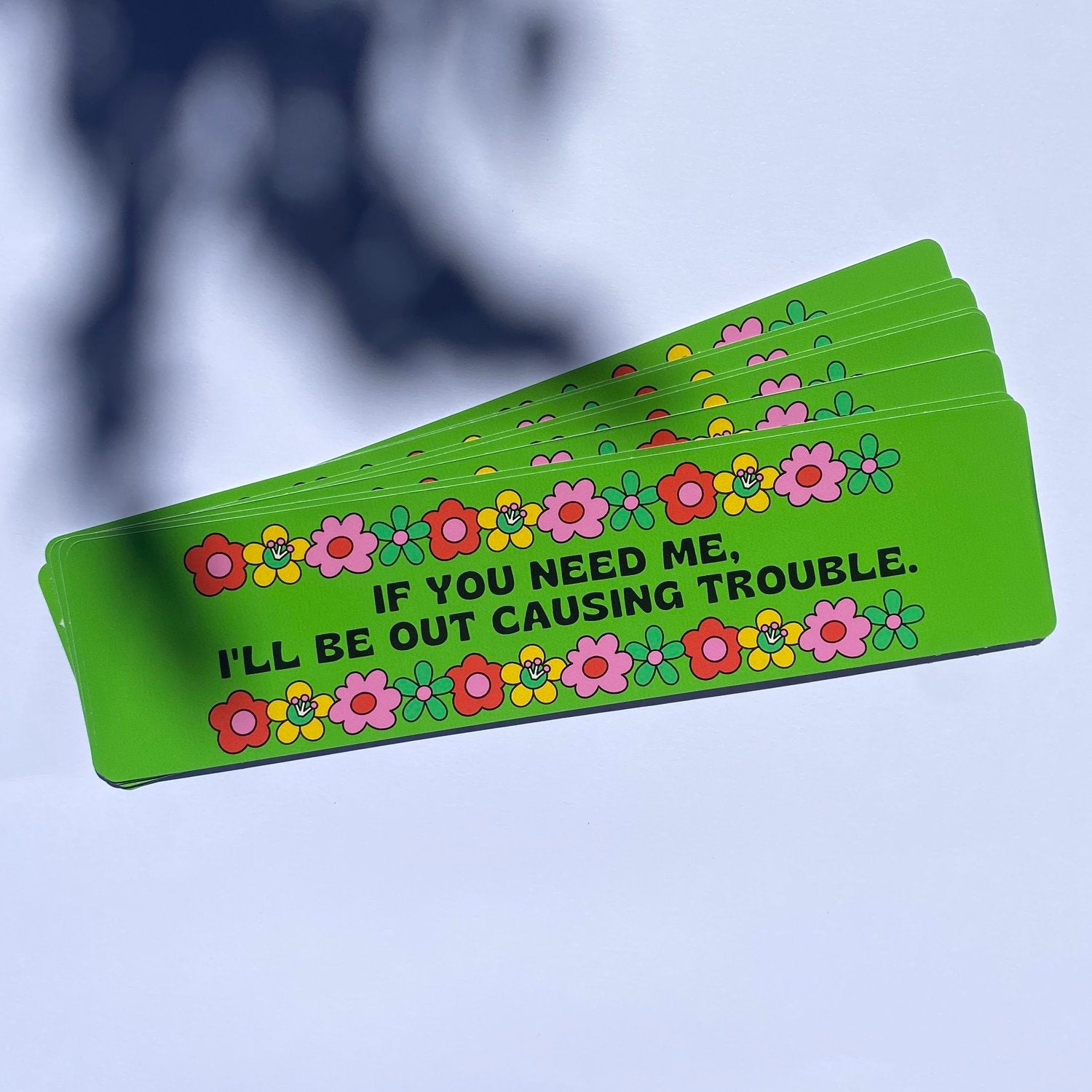 I'll be out causing trouble - Carla Adams sticker