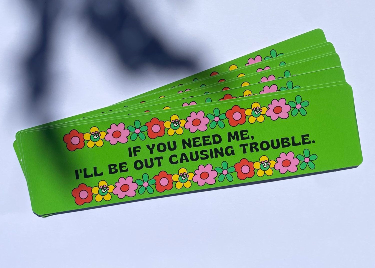 I'll be out causing trouble - Carla Adams sticker
