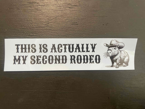 This is actually my SECOND rodeo Bumper Sticker - Carla Adams