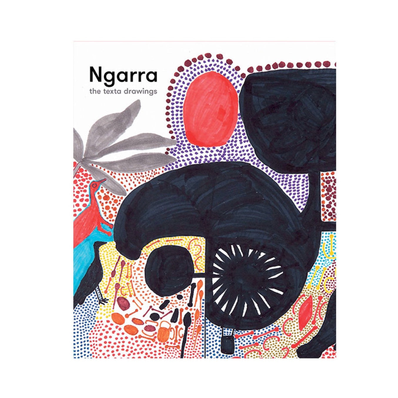 Ngarra: The Texta Drawings