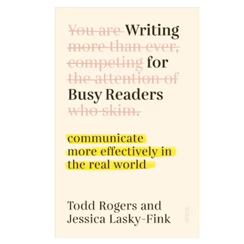 WRITING FOR BUSY READERS - Communicate more effectively in the real world