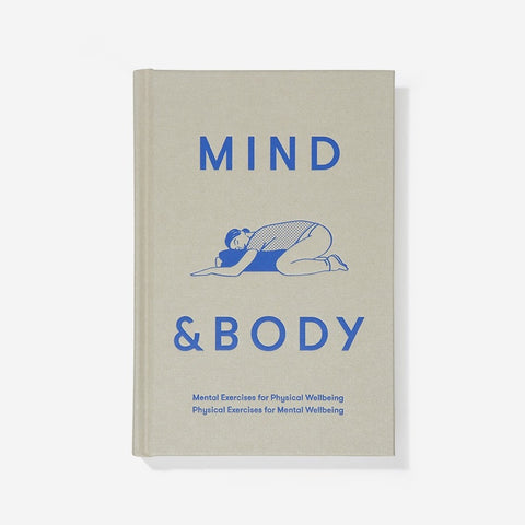 Mind and Body - Mental exercises for physical wellbeing / physical exercises for mental wellbeing