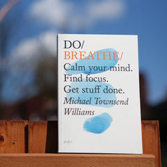 Do Breathe : Calm your mind. Find focus. Get stuff done.