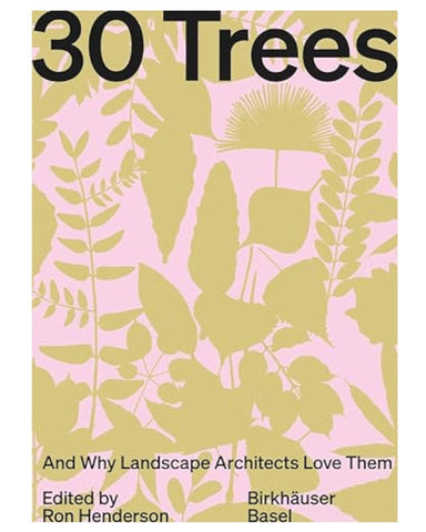 30 Trees and Why Landscape Architects Love Them