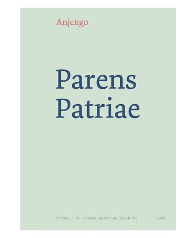Parens Patriae - a handbook for activism