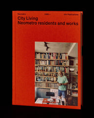 City Living: Neometro Residents and Works by James Cameron