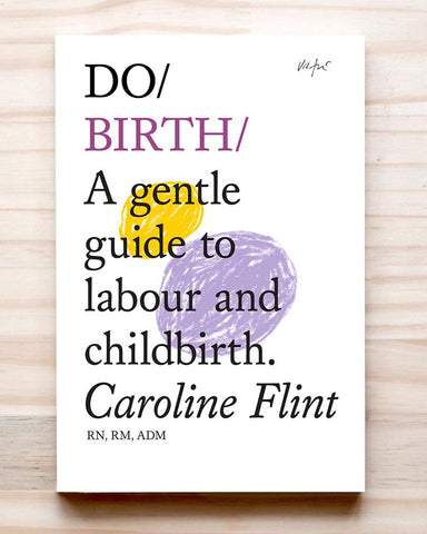 Do Birth: A gentle guide to childbirth and labour