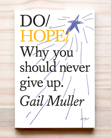 Do Hope: Why You Should Never Give Up