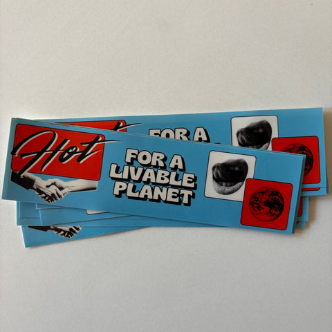 HOT for a liveable planet - bumper sticker