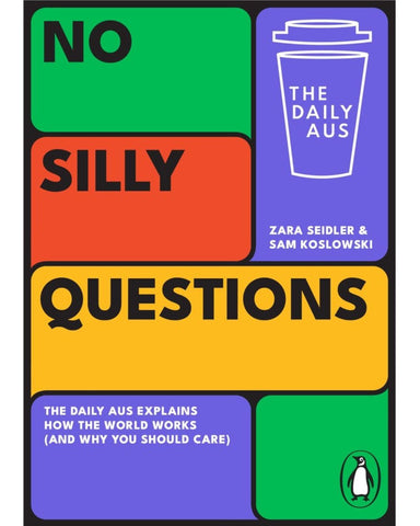 No Silly Questions - The Daily Aus