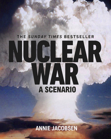 Nuclear War - Annie Jacobsen