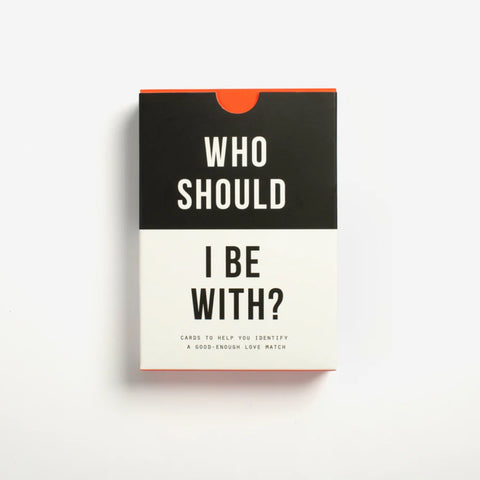 Who Should I Be With
