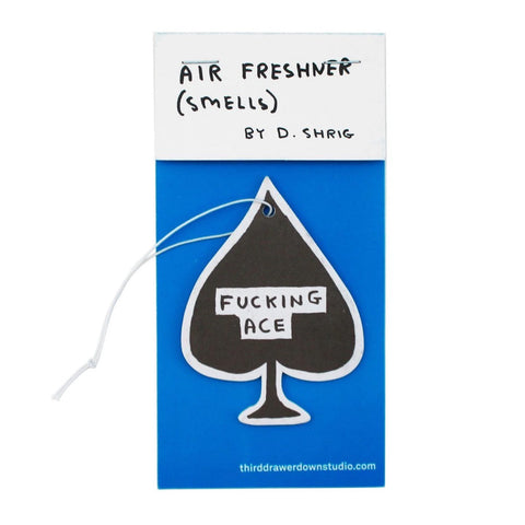 Air Freshner F*cking Ace by David Shrigley