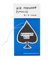 Air Freshner F*cking Ace by David Shrigley