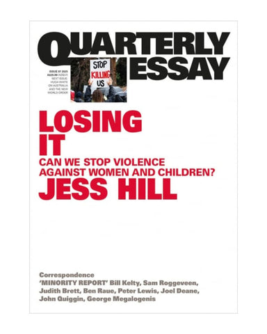 Quarterly Essay Issue 97: Losing It
