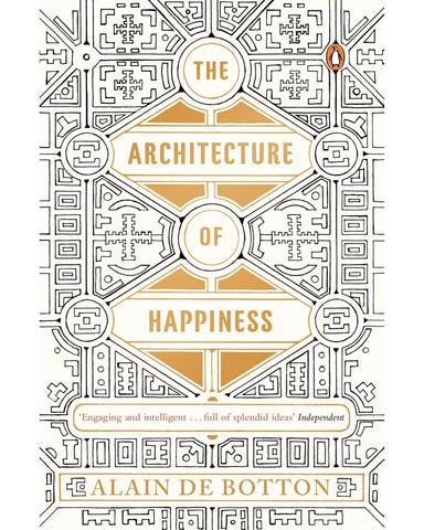 The Architecture of Happiness - Alain de Botton