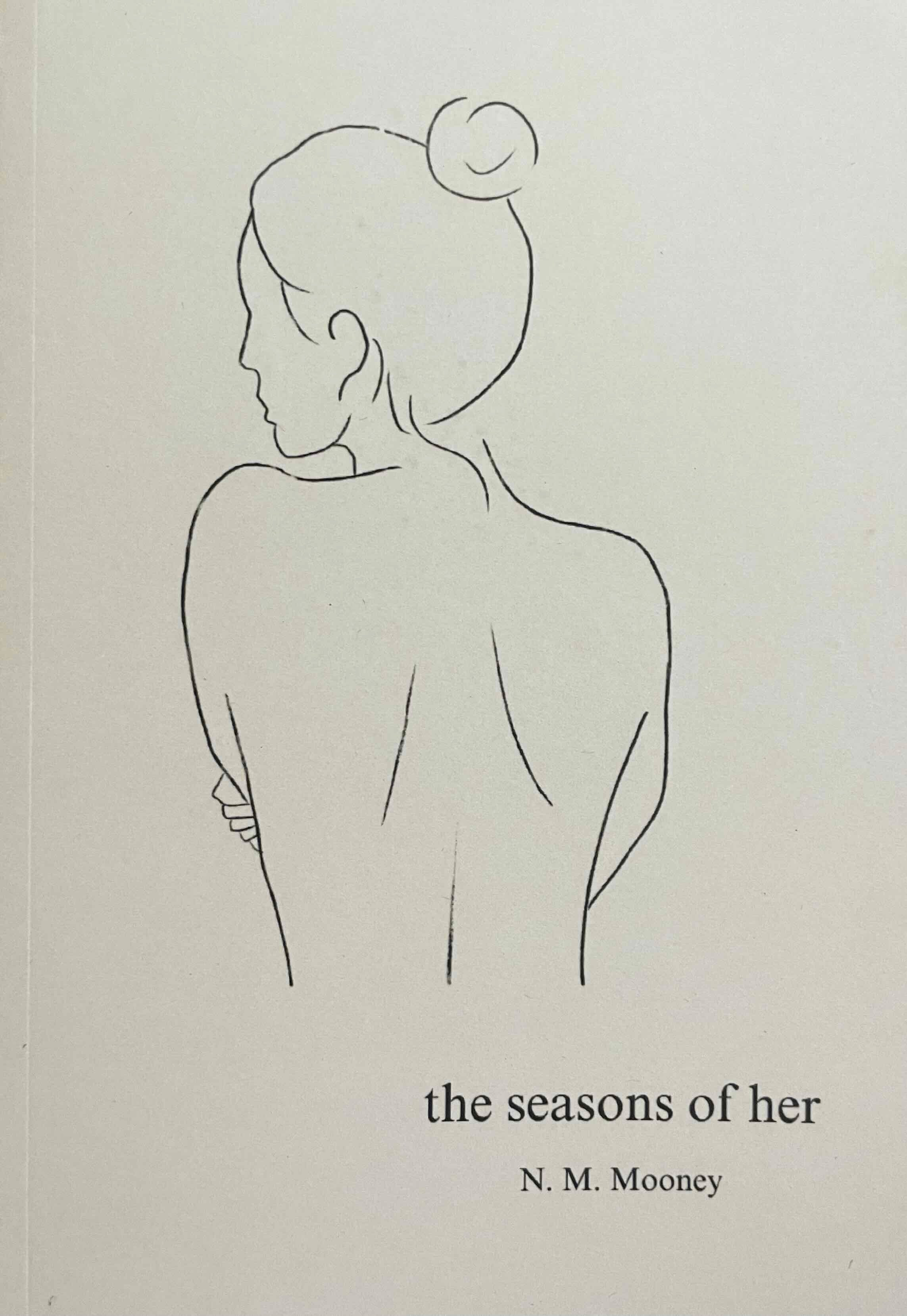 The Seasons of Her - by N. M. Mooney