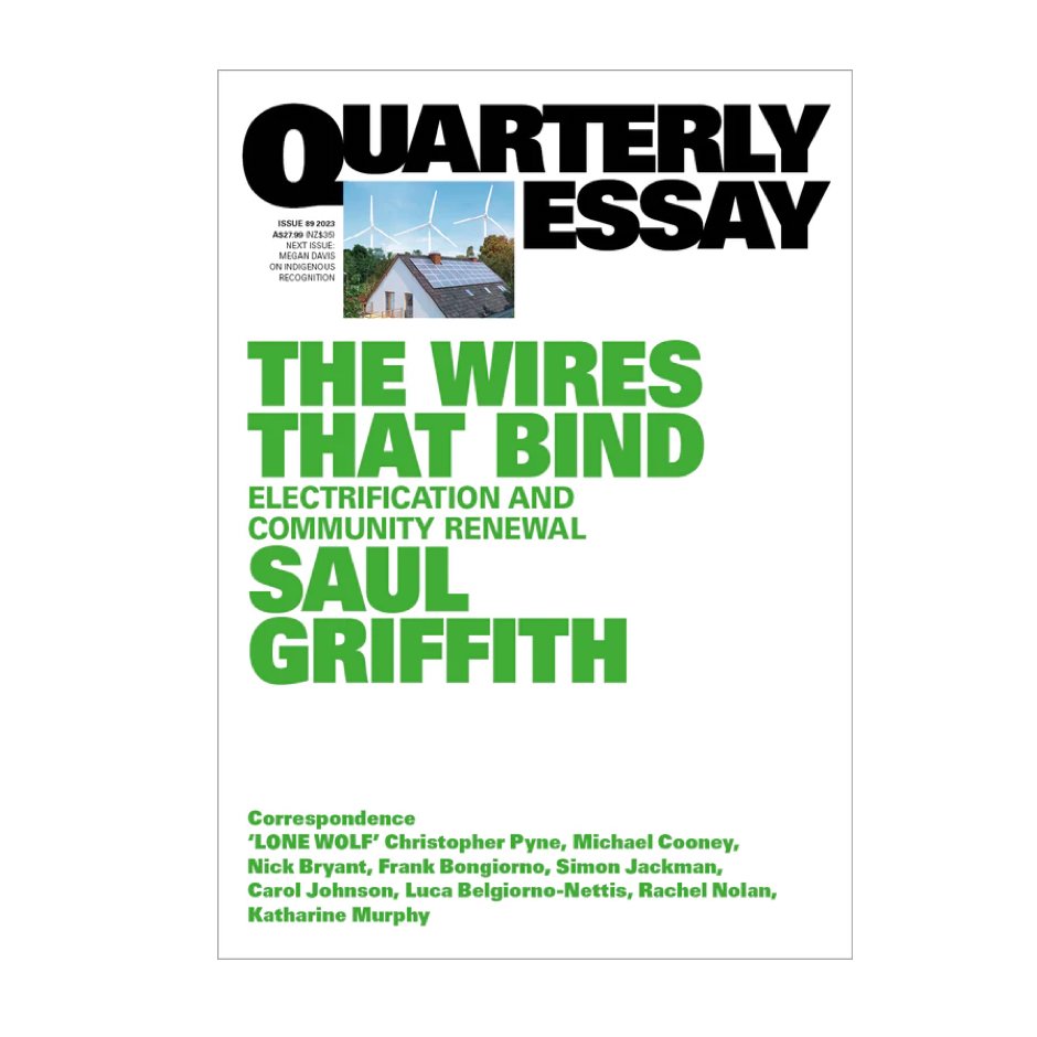 Quarterly Essay - Wires That Bind - Saul Griffiths