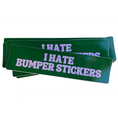 I Hate Bumper Stickers - Carla Adams