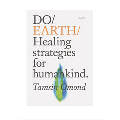 Do Earth : Healing strategies for humankind.