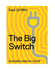 The Big Switch - Saul Griffith