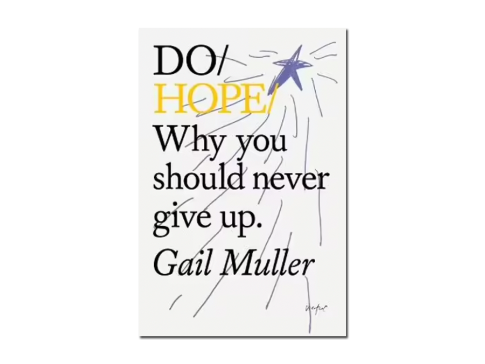 Do Hope - Why You Should Never Give Up