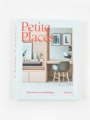 Petite Places - Clever interiors for humble homes