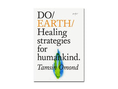 Do Earth : Healing strategies for humankind.